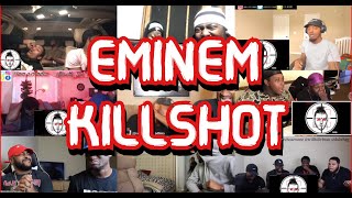 EMINEM  KILLSHOT  UNCUT REACTION MASHUP [upl. by Williamsen605]