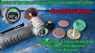 Review and Test of the Walmart Hyper Tough 12v Max BRUSHLESS Die Grinder [upl. by Lothair]