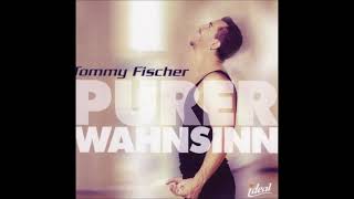 Tommy Fischer  Purer Wahnsinn Remix 2002 2002 [upl. by Nnairam]