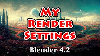 How To Render With Blender 42  My Render Settings  Step By Step Tutorial For The Beginners [upl. by Morville]