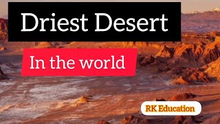 driest desert in the world [upl. by Nedla]