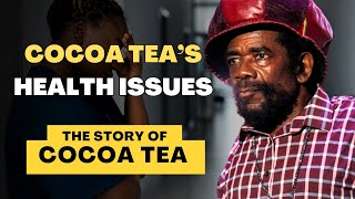 Cocoa Tea’s Health Issue [upl. by Niatirb]