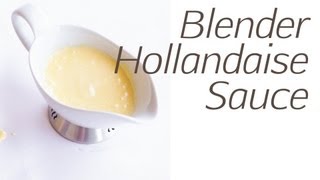 Blender Hollandaise Sauce Recipe  The Hot Plate [upl. by Eniretak]