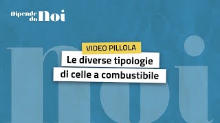 Idrogeno  episodio 9  Le diverse tipologie di celle a combustibile [upl. by Reywas58]