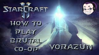 Starcraft 2 Brutal CoOp Commanders  How to Play Vorazun [upl. by Ydarg662]