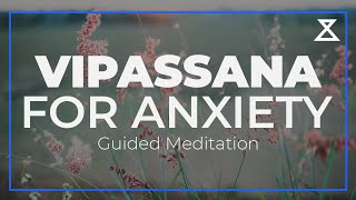 20Minute Guided Vipassana Meditation Ease Anxiety amp Find Peace [upl. by Etnahsal162]