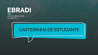 Carteirinha do Estudante  EBRADI [upl. by Assirralc483]