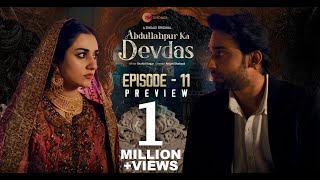 Abdullahpur Ka Devdas  Episode 11 Preview  Bilal Abbas Khan Sarah Khan Raza Talish [upl. by Itra]