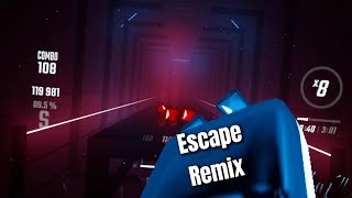 Beat Saber Escape Remix [upl. by Jarib504]