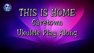 This Is Home  Cavetown  Ukulele Play Along [upl. by Suoirad773]