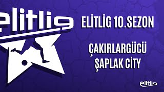 ELİTLİG 10SEZON ÇAKIRLARGÜCÜ VS ŞAPLAK CİTY [upl. by Aman]