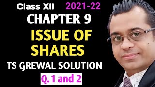 Issue of shares  Question 1 and 2  Class 12  Chapter 9  TS Grewal Solutions 2021 [upl. by Latona]