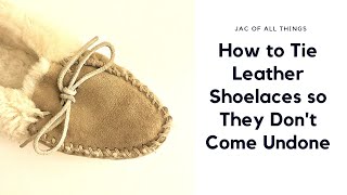 How to tie leather shoelaces so they don’t come undone [upl. by Carthy]