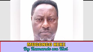 MUGONGO KEKE By Kamande Wakioi [upl. by Hughes]