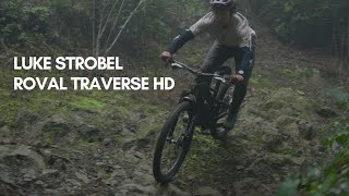 Roval Traverse HD  Luke Strobel [upl. by Ennaillek]