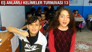 EŞ ANLAMLI KELİMELER TURNUVASI 13 ESKİ amp YENİ ÖĞRENCİLER [upl. by Beckett]