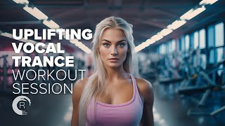 UPLIFTING VOCAL TRANCE WORKOUT SESSION FULL ALBUM [upl. by Yelena]