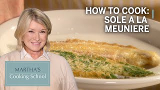 How to Make Martha Stewart’s Sole a la Meuniere  Martha’s Cooking School  Martha Stewart [upl. by Thorlay813]