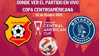 ⚽️Herediano vs Motagua⚽️Donde Ver El Partido EN VIVOCuartos de Final Copa Centroamericana 2024 [upl. by Andrews]