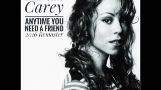 Mariah Carey  Anytime You Need A Friend 2016 Remaster [upl. by Prissie649]