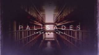 Palisades  Through Hell [upl. by Town]