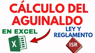 Cálculo del ISR del Aguinaldo conforme a Ley Y Reglamento EJEMPLO Practico en Excel 2024 PARTE 22 [upl. by Kakalina]