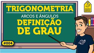 Definição de Grau  Trigonometria [upl. by Easter]