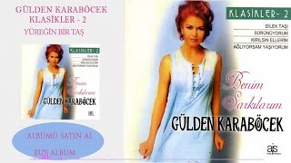 Gülden Karaböcek  Yüreğin Bir Taş Official Audio [upl. by Atnuahc890]