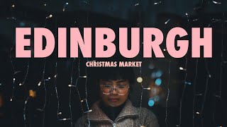 Edinburgh Christmas Market  Cinematic [upl. by Anselmo]