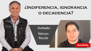 327 Dionisio y Nelson Rauda ¿Indiferencia ignorancia o decadencia Razón de Estado [upl. by Trudey]