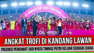 YES ALHAMDULILLAH‼️ TIMNAS PUTRI SESUAI PREDIKSI KELUAR SEBAGAI JUARA AFF WOMEN CUP 2024 [upl. by Houghton992]