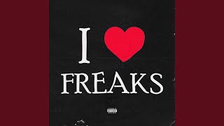 I love freaks [upl. by Keane]