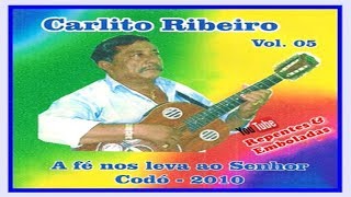 Carlito Ribeiro  Canções [upl. by Pavia204]