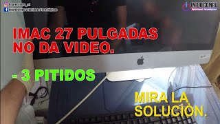 Imac 27 pulgadas no da video tres pitidos  Imac 27 inches does not give video three beeps [upl. by Addia]