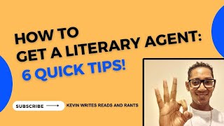 How to Get a Literary Agent 6 Quick Tips [upl. by Sinnelg]