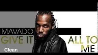 Mavado  Give It All To Me  Lyrics [upl. by Andriette]