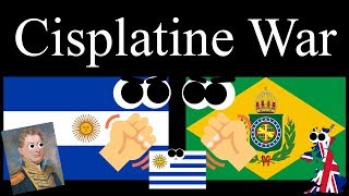 Cisplatine War Uruguays Unintentional Independence [upl. by Sashenka]