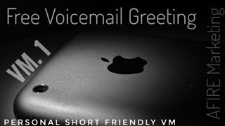 Free Use Voicemail Greeting 1 Personal Short amp Friendly [upl. by Anaujal17]