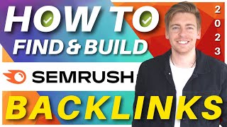 How to Find amp Build Backlinks  SEMrush Backlink Tutorial for Beginners [upl. by Drusus]