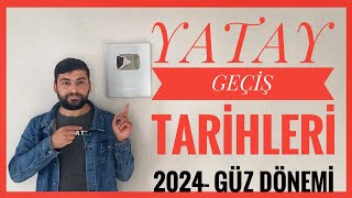 YATAY GEÃ‡Ä°Å TARÄ°HLERÄ° 2024 GÃœZ DÃ–NEMÄ° YATAY GEÃ‡Ä°Å TARÄ°HLERÄ° MYP Ä°LE GEÃ‡Ä°Å amp ORTALAMA Ä°LE GEÃ‡Ä°Å [upl. by Ecirtnuahs13]