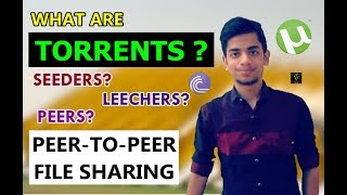 What are Torrents  Peers Seeders Leechers  Peer to Peer File Sharing Explained [upl. by Aenit]