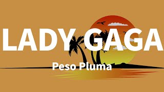 Peso Pluma  LADY GAGA Letras [upl. by Gray611]