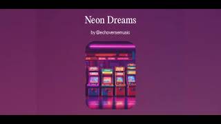 Neon Dreams 2024  EchoVerse  EDM [upl. by Gunnar]