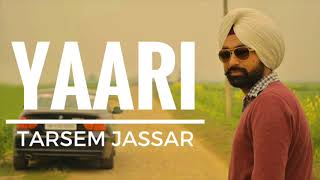 Yaari  Tarsem Jassar Sardar Mohammad New Punjabi Song 2017 [upl. by Lyndel718]