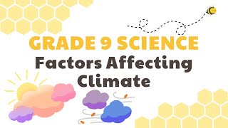 Factors Affecting Climate  Grade 9 Science DepEd MELC Quarter 3 Module 4 [upl. by Llyrat]