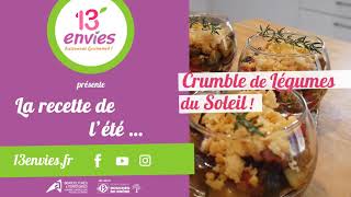 RECETTE DU CRUMBLE DE LEGUMES DU SOLEIL 13’ENVIES [upl. by Nohsal495]