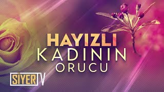 Hayızlı Kadının Oruç Tutmasının ve Kuran Okumasının Hükmü Nedir [upl. by Gelasius]