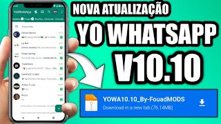 Saiu Nova Atualização YoWhatsApp Versão 1010 Final Funcionando ✅😍 MOD ESPELHO E NORMAL🥳😍 [upl. by Aziul]