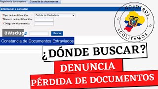 🔍 ¿Cómo ENCONTRAR mi DENUNCIA de Pérdida de documentos en ECUADOR 2022 [upl. by Ttergram]