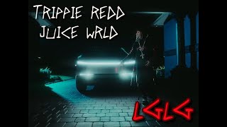 Trippie Redd  LGLG feat Juice WRLD [upl. by Inirt234]